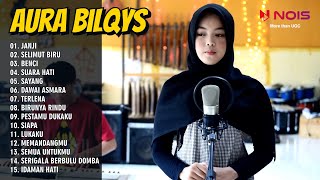 Aura Bilqys - Janji - Selimut Biru - Full Album Dangdut Terpopuler