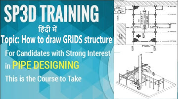 SP3D Training | Lecture 2 | Structure Modelling by Grids