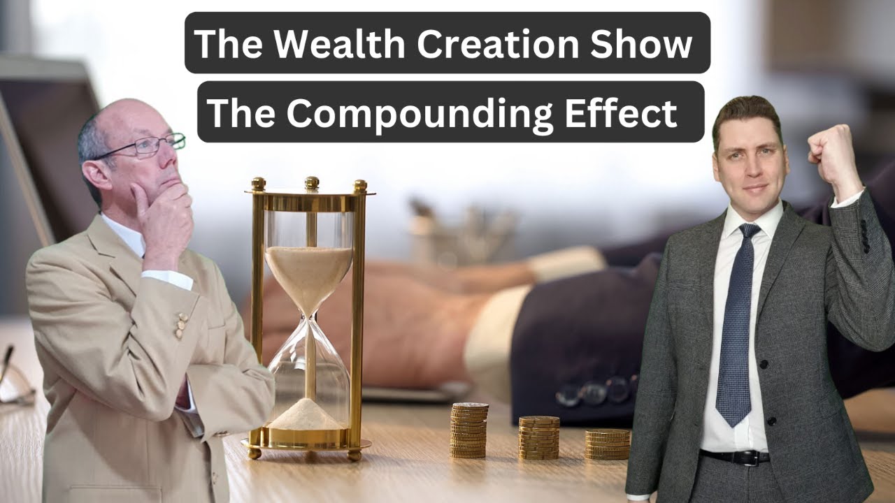 EP 72 THE WEALTH CREATION SHOW: The Compounding Effect - YouTube