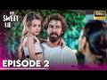 My Sweet Lie Episode 2 Hindi Dubbed | Pyari Mahira | Benim Tatli Yalanim