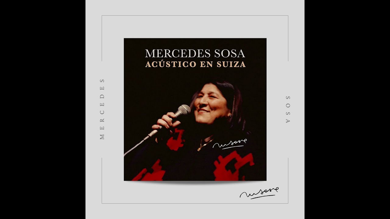 Mercedes Sosa - Gracias a la vida - Acústico en Suiza
