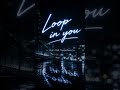 TokyoWave「 Loop in You」 Music     #RNB #NightDrive #ChillMusic #エモい #夜ドライブ #music #JPOP