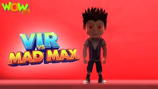 vir vs mad max vir ko khatra hai vir the robot boy compilation