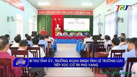 Bí thư Tỉnh ủy, Trưởng Đoàn ĐBQH tỉnh Lê Trường Lưu tiếp xúc cử tri Phú Vang