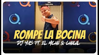 ROMPE LA BOCINA | DJ Yus ft. El Micha & Chacal | Reggaeton | Zumba | James Rodriguez