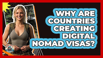 Why Are Countries Creating Digital Nomad Visas? - Travel With A Backpack