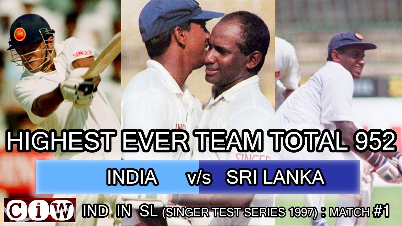 Sri Lanka 952-6 Highest Score in the History of Cricket vs India 1st Test Colombo 1997