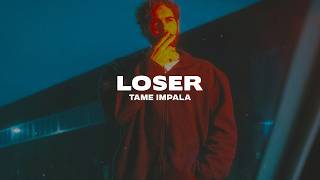 Tame Impala - Loser (Lyrics)