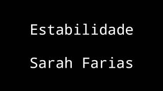 Estabilidade- Sarah Farias- letra