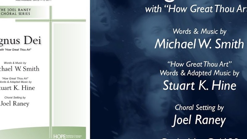 Agnus Dei With "How Great Thou Art" - Arr. Joel Raney