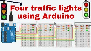 #arduino Four traffic lights by Arduino || اربعة اشارات مرورية باستخدام الاردوينو