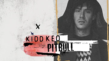 Kidd Keo - Pitbull (Official Lyric Video)