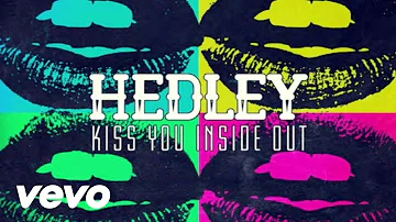 Hedley - Kiss You Inside Out (Lyric Video)