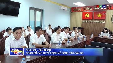 Đức Hòa - Cần Đước: Công bố các quyết định về công tác cán bộ | LONG AN TV