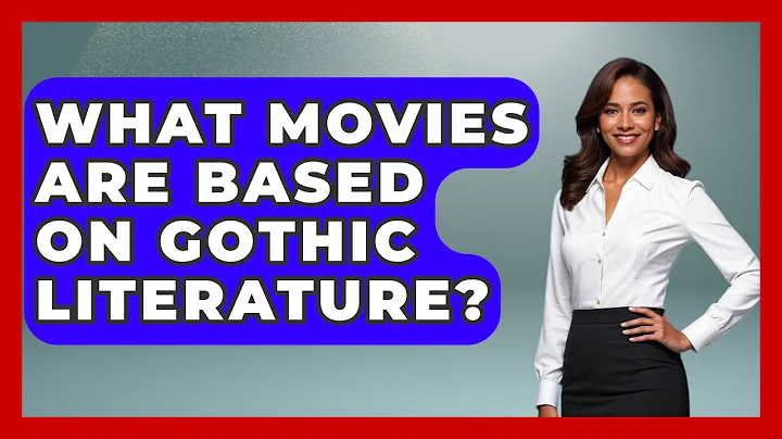 What Movies Are Based On Gothic Literature? - Literary Icons
