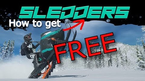 How to get Sledders for FREE (OUTDATED)