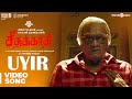 Seethakaathi | Uyir Video Song | Vijay Sethupathi | Balaji Tharaneetharan | Govind Vasantha