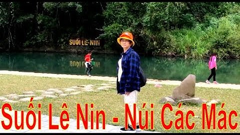 Cùng tôi  du lịch Việt Nam, Suối Lê Nin, Núi Các Mác ở Pác Bó , Cao Bằng. =62-22645