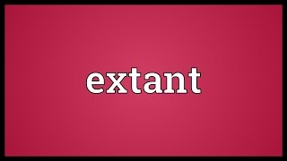 Extant Meaning