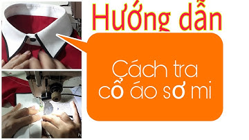 Hướng dẫn cách tra cổ áo sơ mi cho người mới băt đầu| Color Fashion