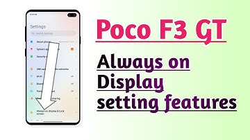 Poco F3 GT Always on Display setting features