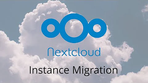 How to Migrate a Nextcloud Instance