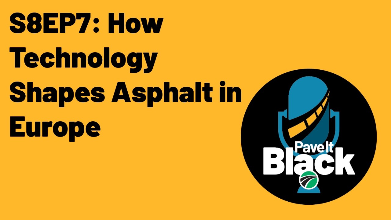 How Technology Shapes Asphalt in Europe | S8EP7