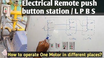 Remote Push Button Station Explained|One Motor Control from Multiple Locations|LPBS Control System