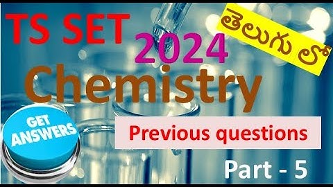 2024 TS SET chemistry question paper discussion part-5,best conceptual explanation in telugu