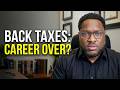 Can Back Taxes Cost You Your Career? (5 Industries Most at Risk)