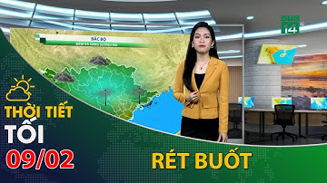 Thời tiết tối và đêm 09/02/2022:Bắc Bộ tiết trời rét đậm, rét buốt | VTC14