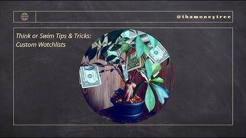 Custom Watchlists in ThinkorSwim