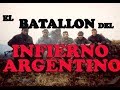 EL BATALLÓN DEL INFIERNO ARGENTINO Malvinas 1982