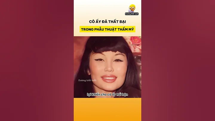 Cô ấy đã thất bại trong phẫu thuật thẩm mỹ
