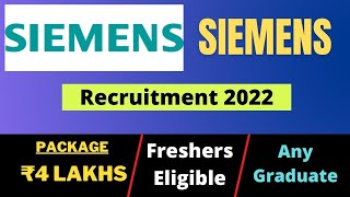 Siemens Recruitment 2022 | Package ₹4 Lakhs | Freshers Eligible | Any Graduate | Latest Jobs 2022