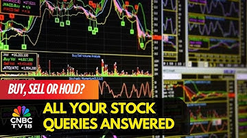 Which Are The Best Stocks To Buy, Hold & Sell: All Your Stock Queries Answered | CNBC TV18
