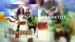 Sara Petite Forbidden Fruit  {Official Audio}