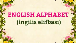 İngilis əlifbası (English alphabet)