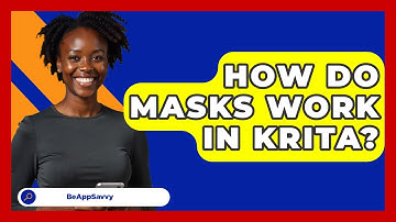 How Do Masks Work In Krita? - Be App Savvy
