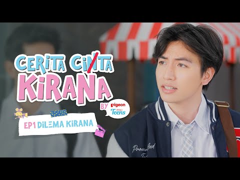 CERITA CITA KIRANA - EP 1 (DILEMA KIRANA)