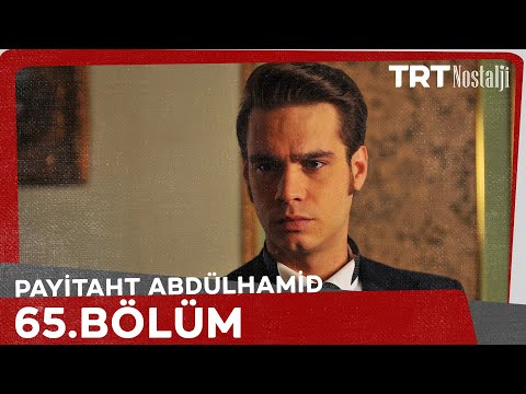 Payitaht Abdülhamid 65. Bölüm