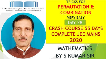 JEE MAINS 2020 | Crash Course for 55 Days | Day 28 | Permutation & Combination | Chanakya E-Classes