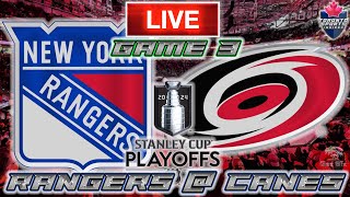 New York Rangers vs Carolina Hurricanes Game 3 LIVE Stream Game Audio | NHL Playoffs Cast & Chat