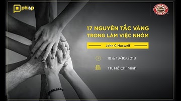 Phi&P - Highlands Coffee | 17 Nguyên tắc vàng trong làm việc nhóm | John C. Maxwell