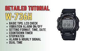 Casio W736 Detailed Tutorial - Setting and Operation W736H W-736H W-736