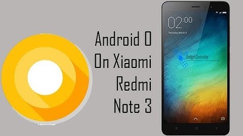 Android 8.O Oreo In Redmi Note 3 Most Customizable [MCASOP]