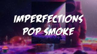 Pop Smoke - Imperfections (Interlude) (Lyrics Video)