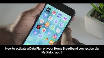 How to activate a Data Plan on your Dialog Home Broadband connection via MyDialog app? | H2VE