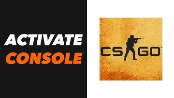 How to Activate Console In CS GO Counter Strike Global Offensive Open Console Tutorial