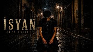 Gece Online - İsyan 